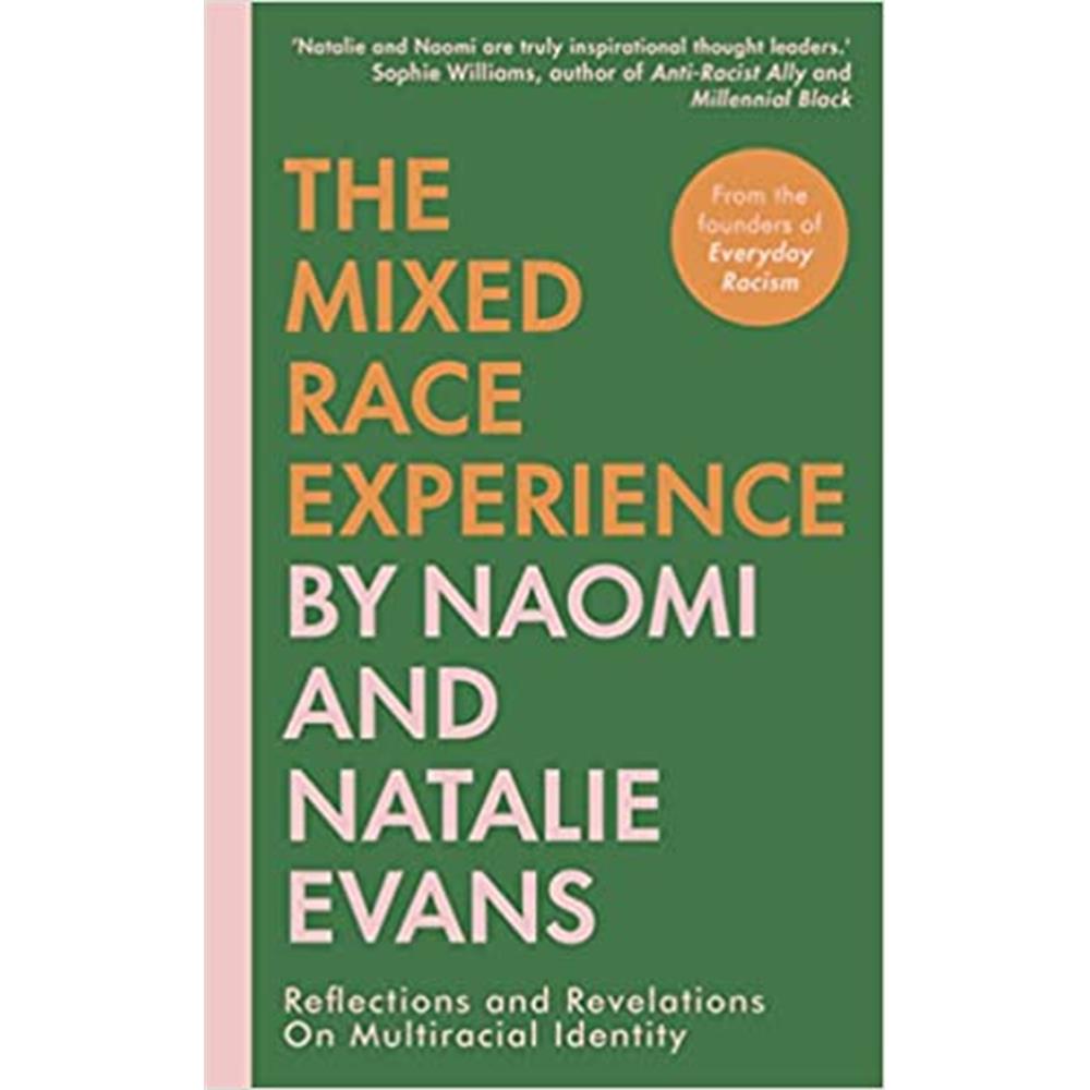 The Mixed Race Experience By Naomi and Natalie Evans (Hardback) PRE-ORDER